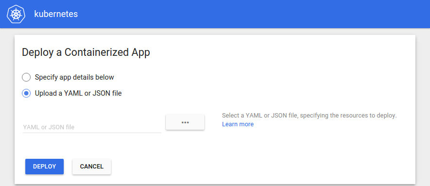 Kubernetes Dashboard deploy from file upload